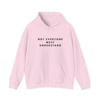 Not Everyone Must Understand Hoodie