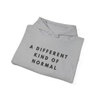 A Different Kind of Normal Hoodie