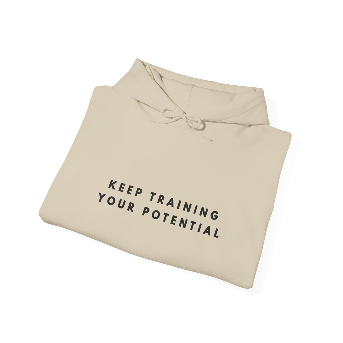 Keep Training Your Potential Motivational Hoodie