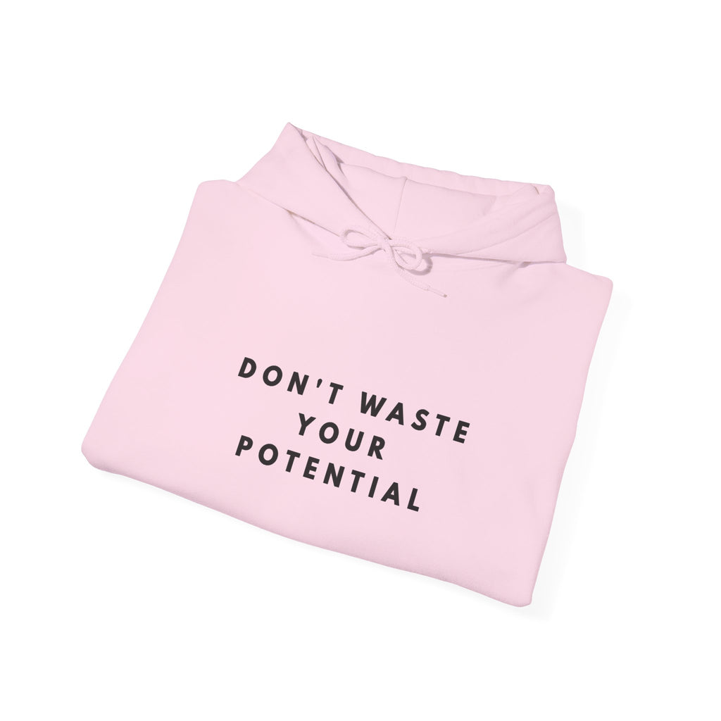 Don't Waste Your Potential Motivational Hoodie