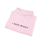 I BACK MYSELF Motivational Hoodie