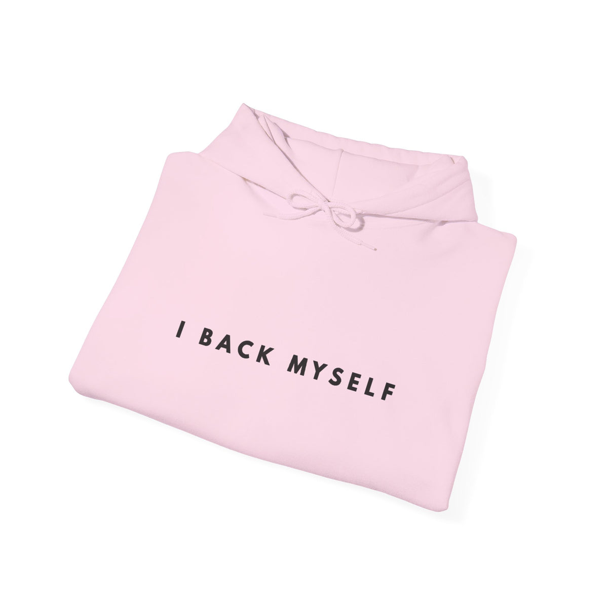I BACK MYSELF Motivational Hoodie