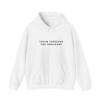 Train Through the Ordinary Motivational Hoodie