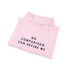 No Comparison Can Define Me Inspirational Hoodie