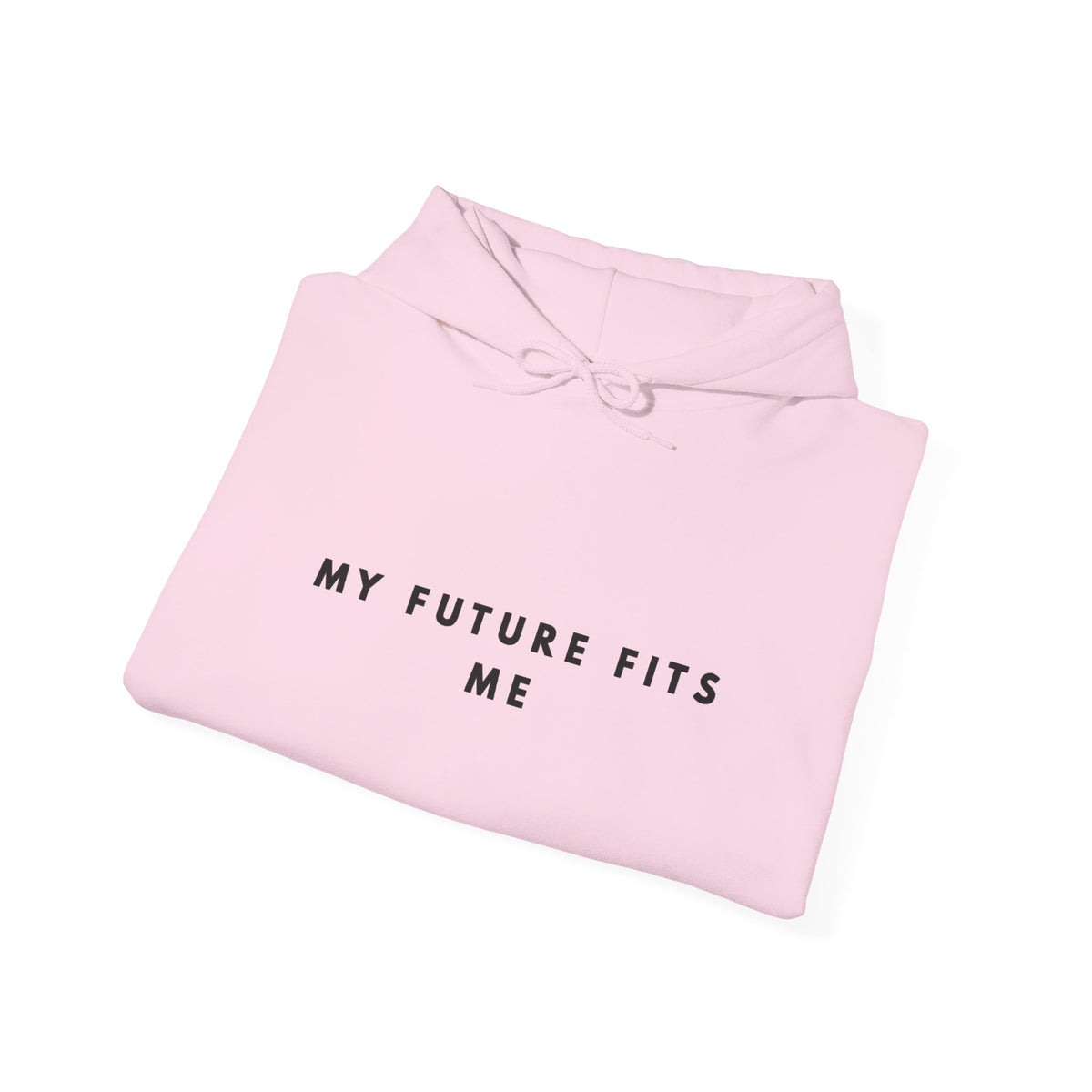 My Future Fits Me Inspirational Hoodie