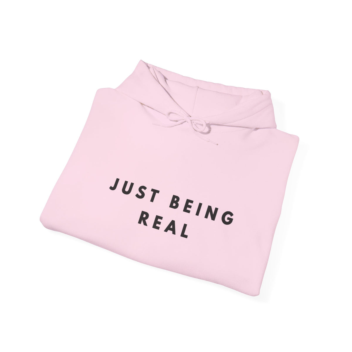 Just Being Real Inspirational Quote Hoodie