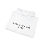 Make Room for Rest Hoodie