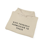 Give Yourself Permission to Pause Hoodie