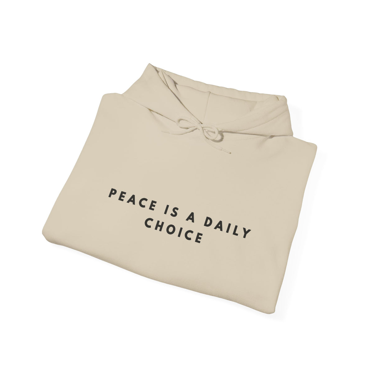 Peace Is a Daily Choice Inspirational Hoodie
