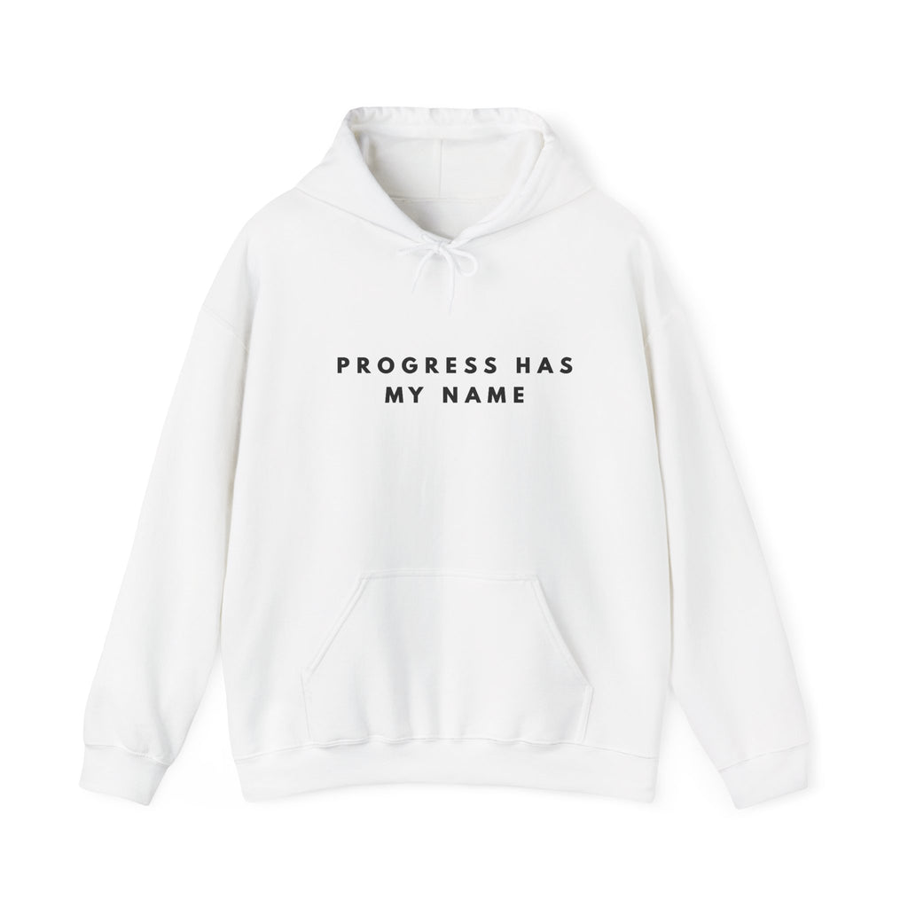 Progress Has My Name Motivational Hoodie