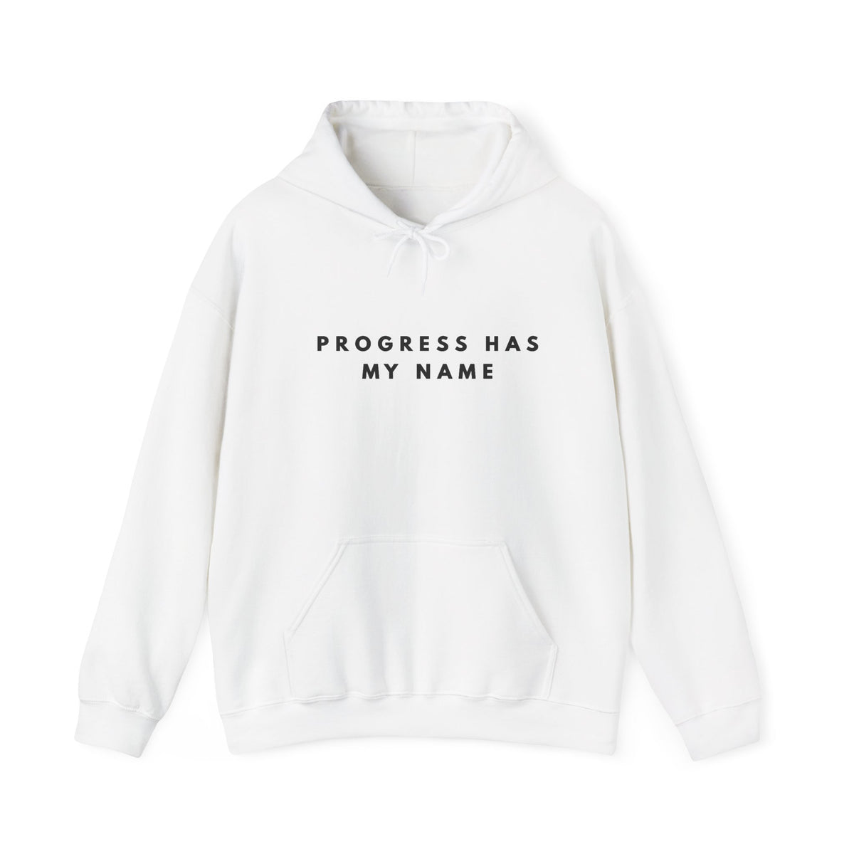 Progress Has My Name Motivational Hoodie