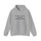 Every Skill Starts Somewhere Inspirational Hoodie