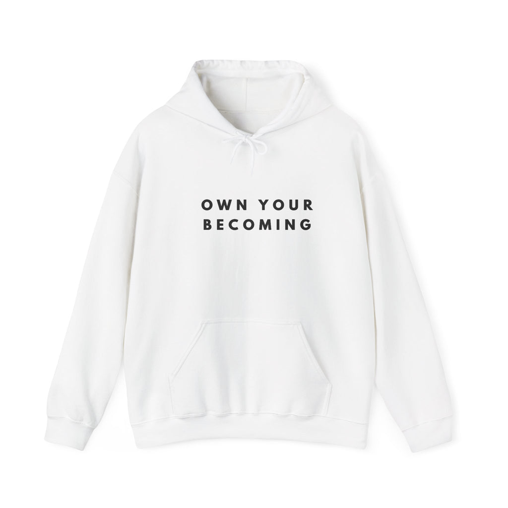 Own Your Becoming Inspirational Motivation Hoodie