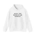 Keep the Momentum Honest Hoodie