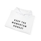 Keep the Momentum Honest Hoodie