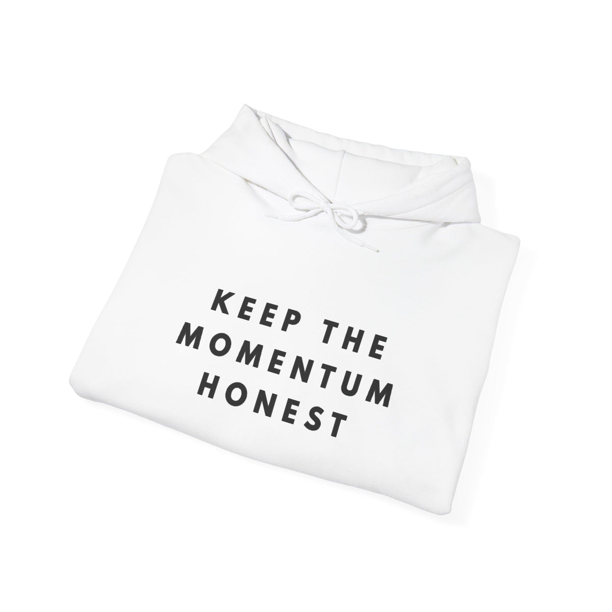 Keep the Momentum Honest Hoodie