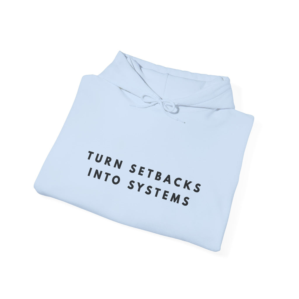Turn Setbacks Into Systems Motivational Hoodie