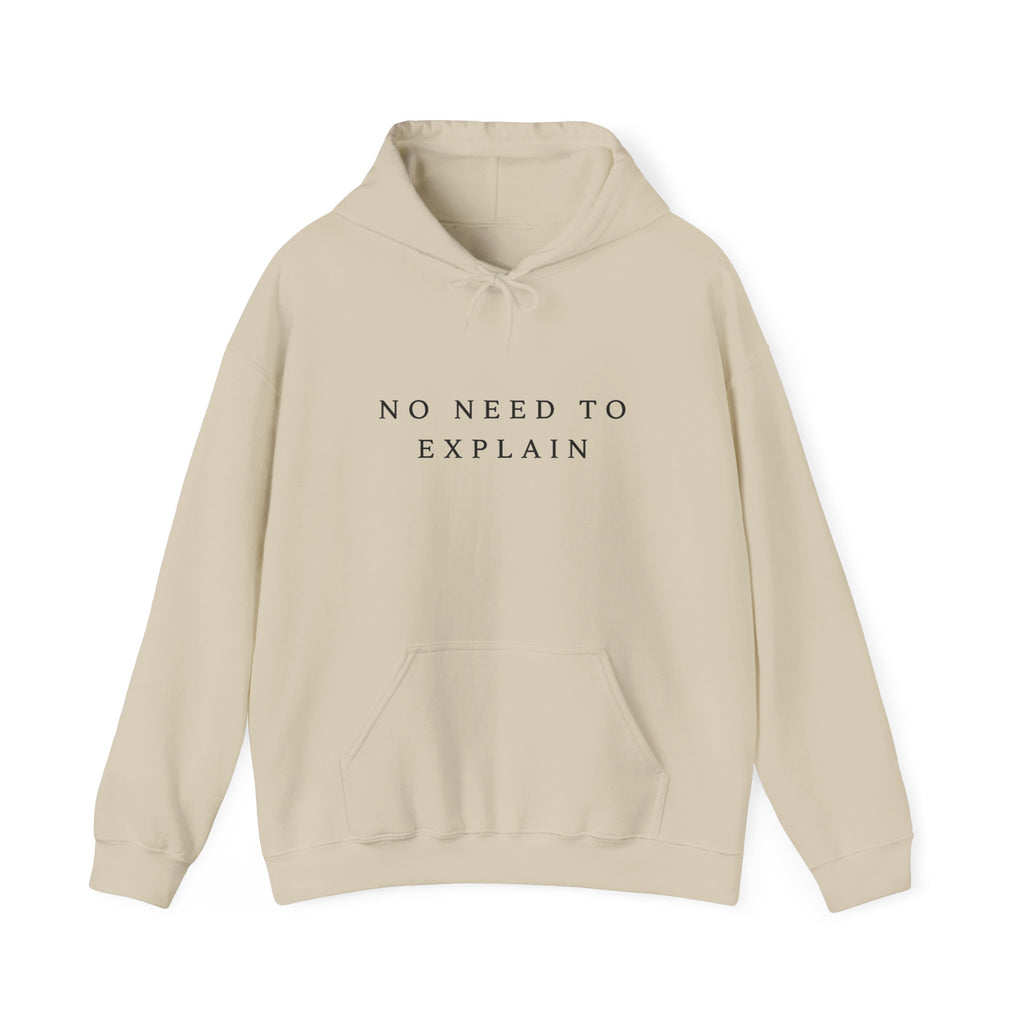 “No Need to Explain” Minimalist Statement Hoodie
