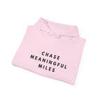 Chase Meaningful Miles Inspirational Hoodie