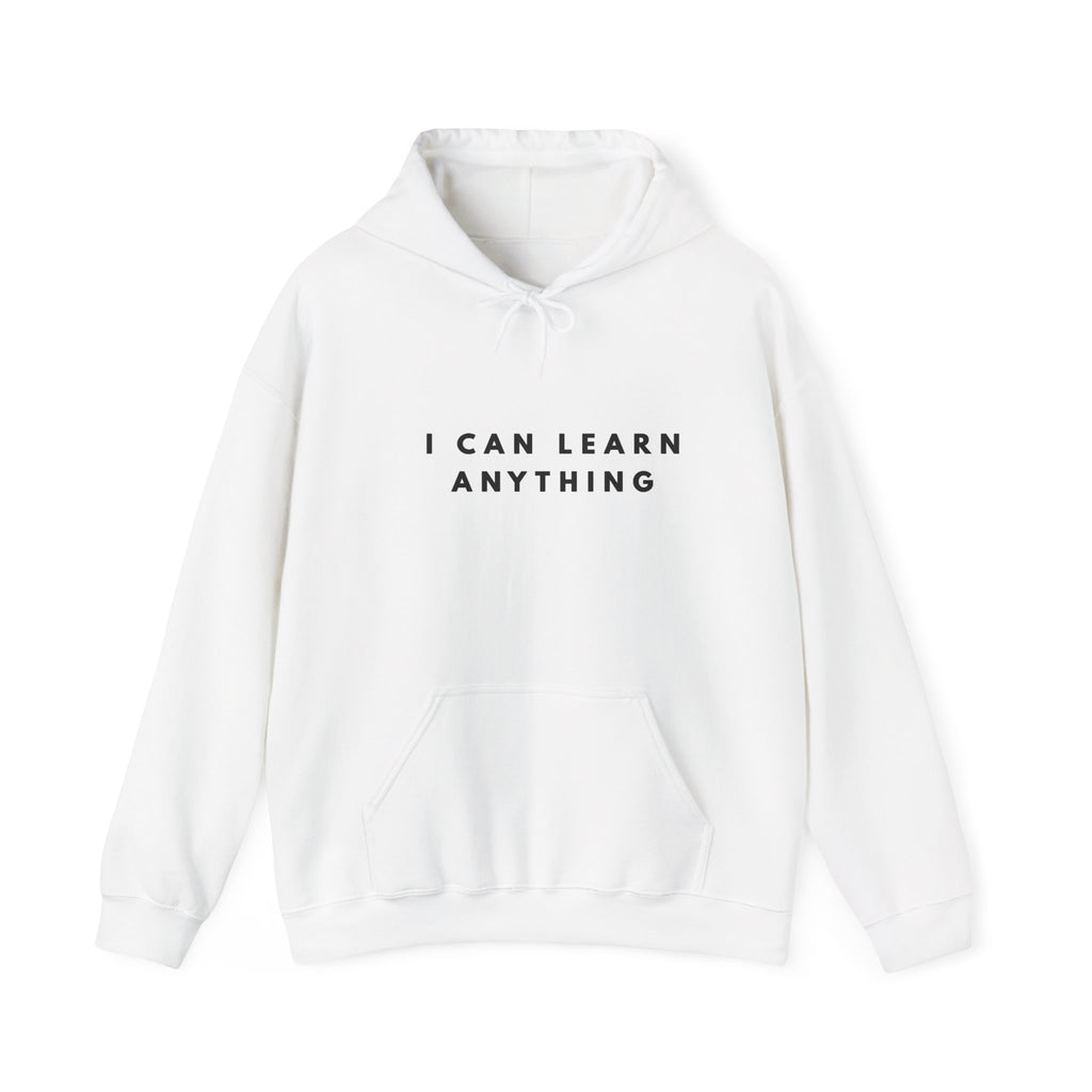 I Can Learn Anything Inspirational Hoodie