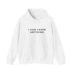 I Can Learn Anything Inspirational Hoodie