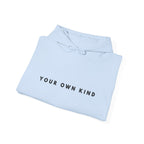 Your Own Kind Inspirational Hoodie