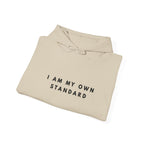 I Am My Own Standard Inspirational Hoodie