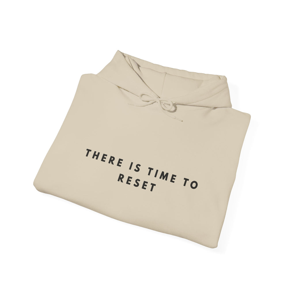 There Is Time to Reset Inspirational Hoodie