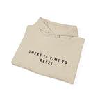 There Is Time to Reset Inspirational Hoodie
