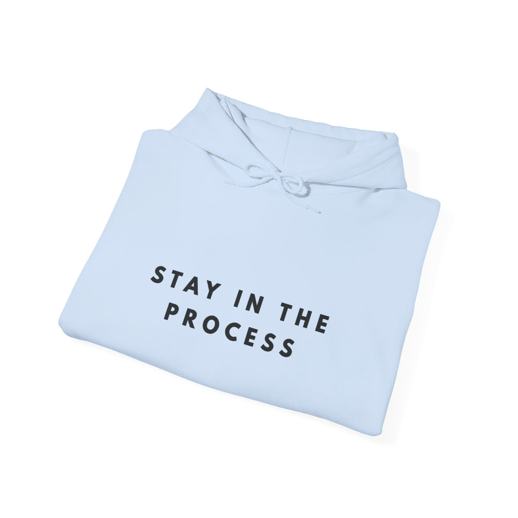 Stay in the Process Motivational Hoodie