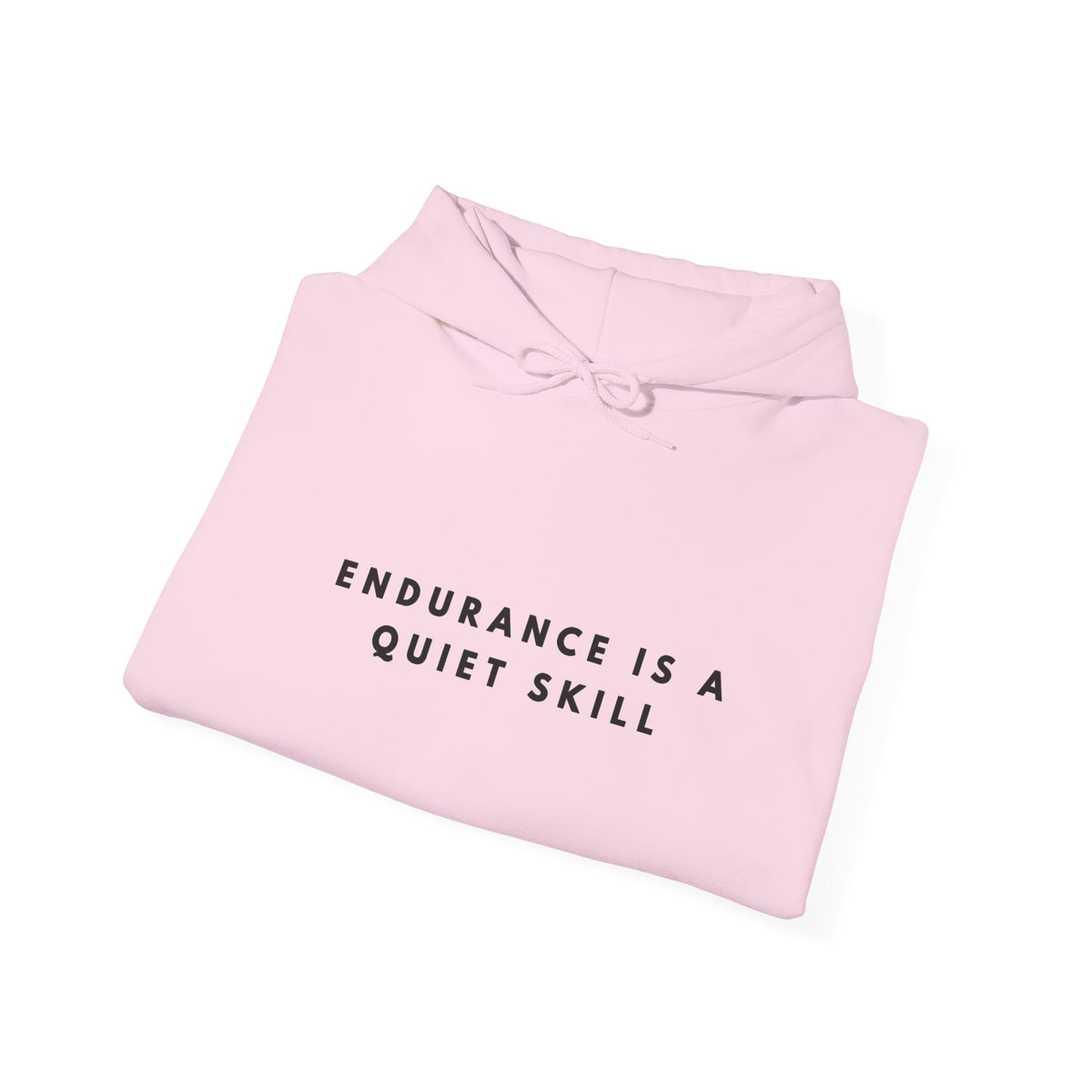 Endurance Is a Quiet Skill Inspirational Hoodie