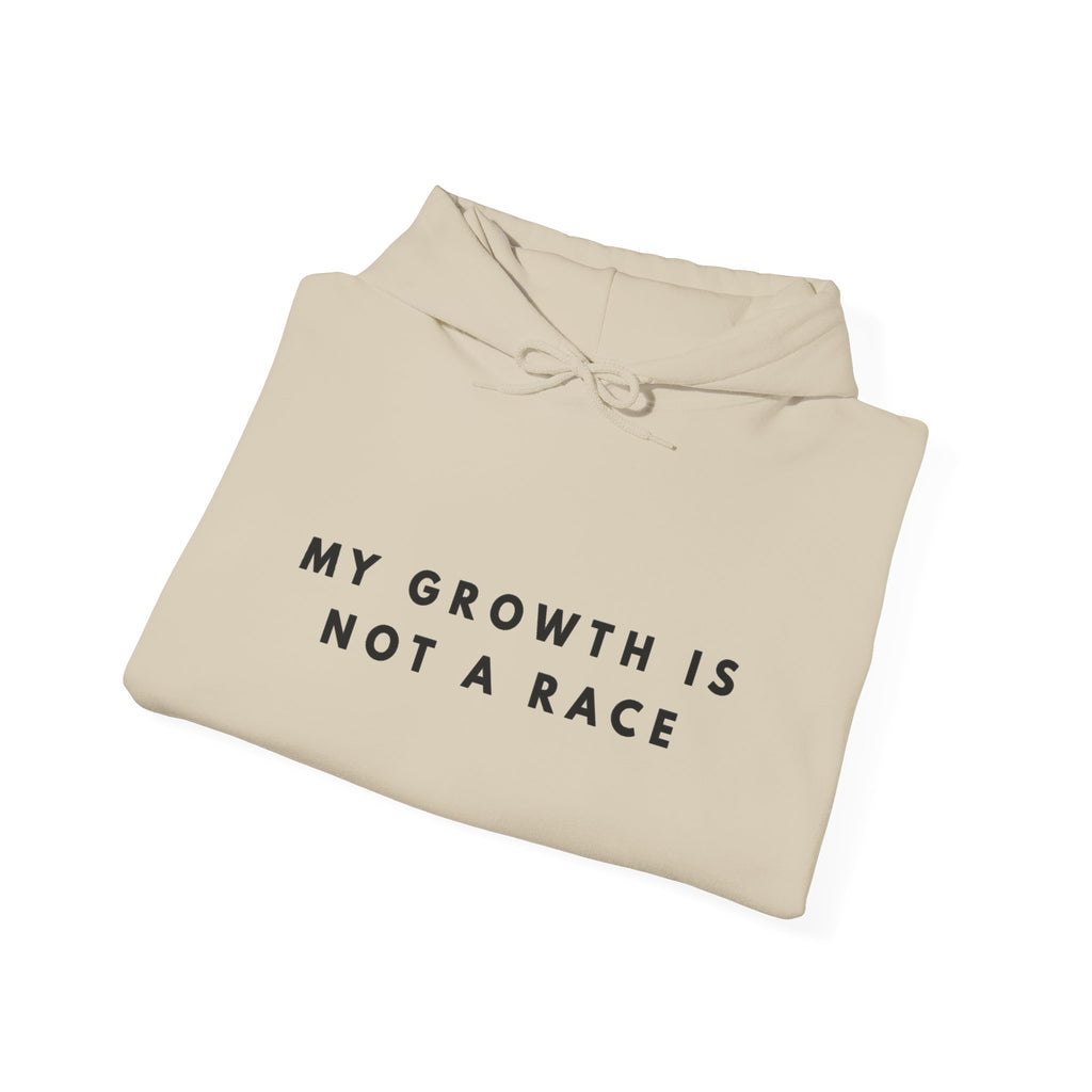 My Growth Is Not a Race Hoodie
