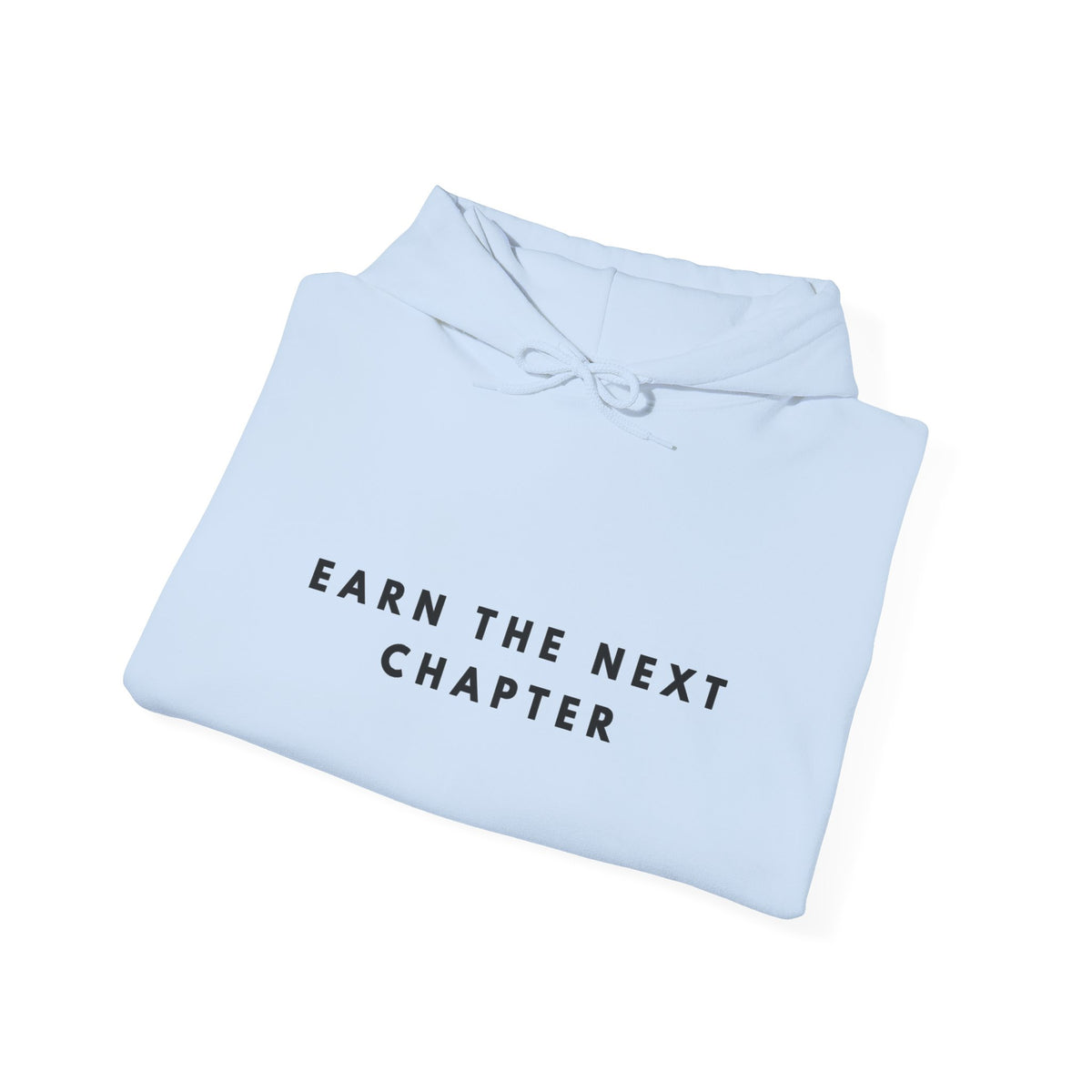Earn the Next Chapter Inspirational Hoodie