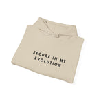 Secure in My Evolution Inspirational Hoodie