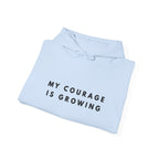 My Courage Is Growing Inspirational Hoodie