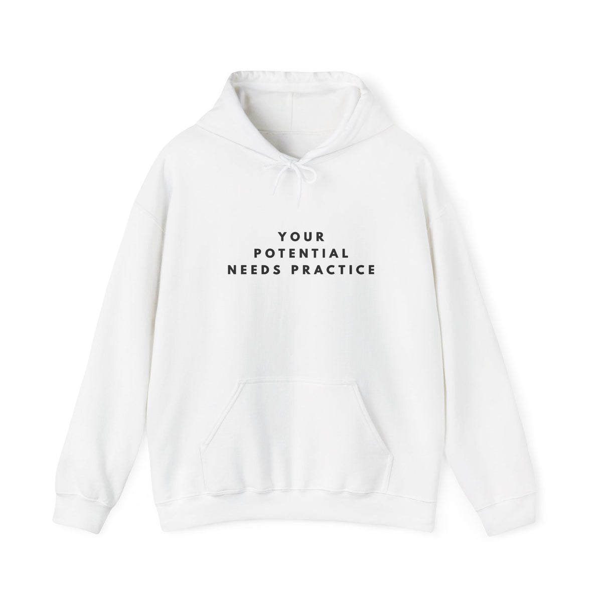 Your Potential Needs Practice Hoodie