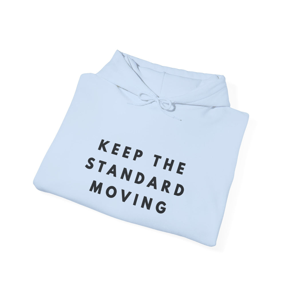 Keep the Standard Moving Hoodie