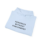 Progress Without Punishment Inspirational Hoodie