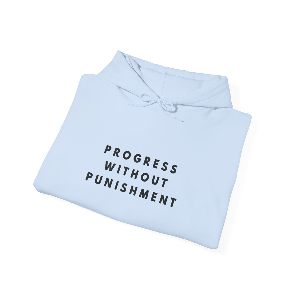 Progress Without Punishment Inspirational Hoodie