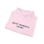 Quiet Moments Count Inspirational Hoodie