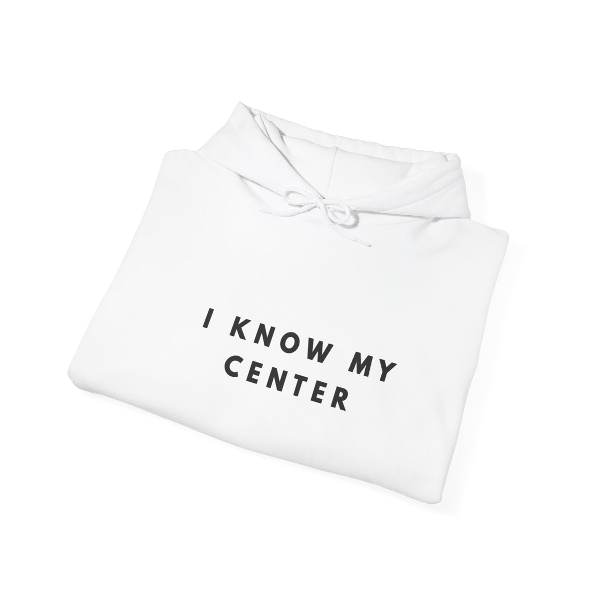 I Know My Center Mindfulness Hoodie