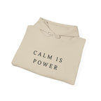Calm Is Power Inspirational Hoodie