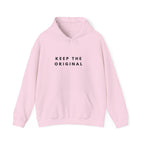 Keep the Original Inspirational Hoodie