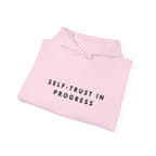 Self-Trust in Progress Hoodie
