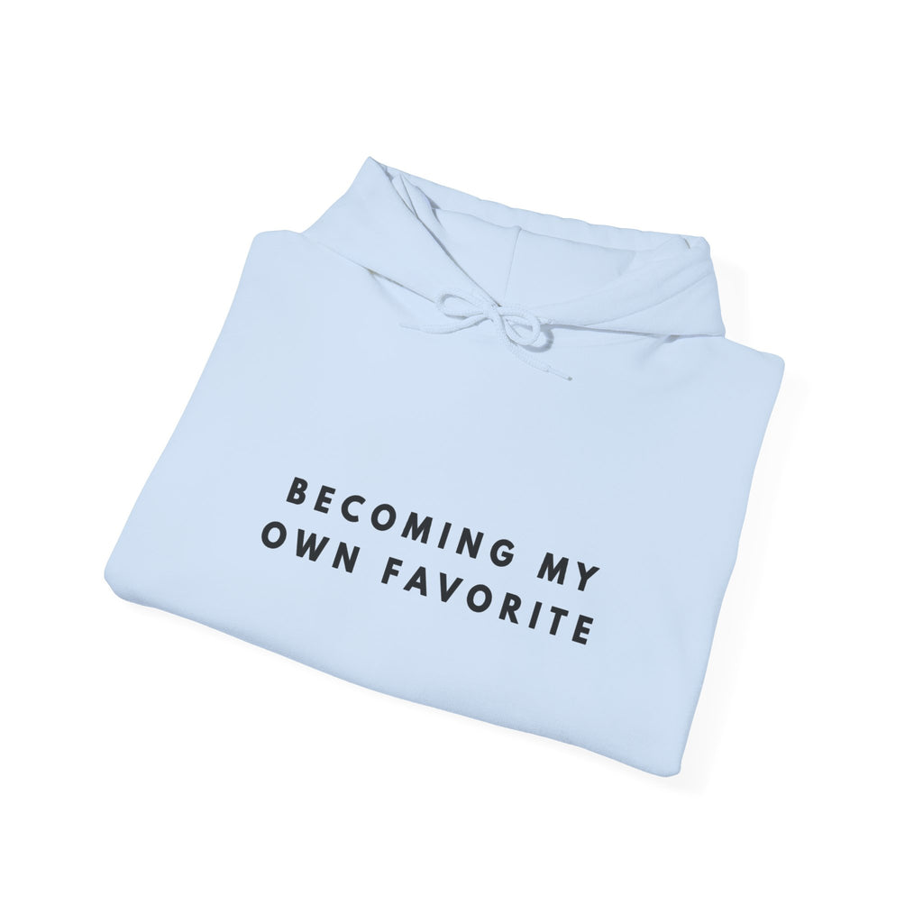 Becoming My Own Favorite Self-Love Hoodie