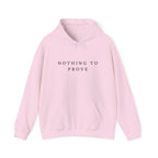 Nothing to Prove Inspirational Hoodie