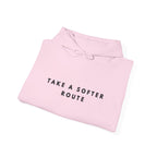 Take a Softer Route Inspirational Hoodie
