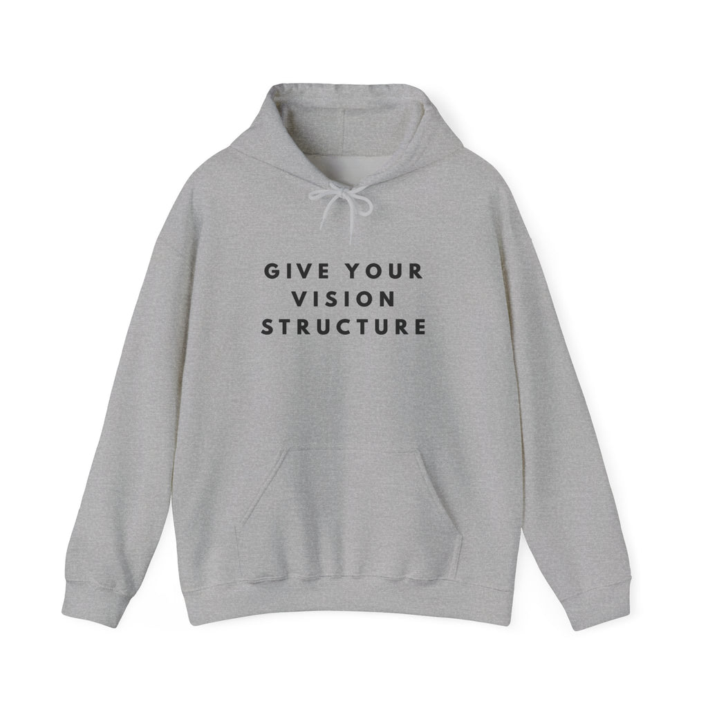 Give Your Vision Structure Hoodie