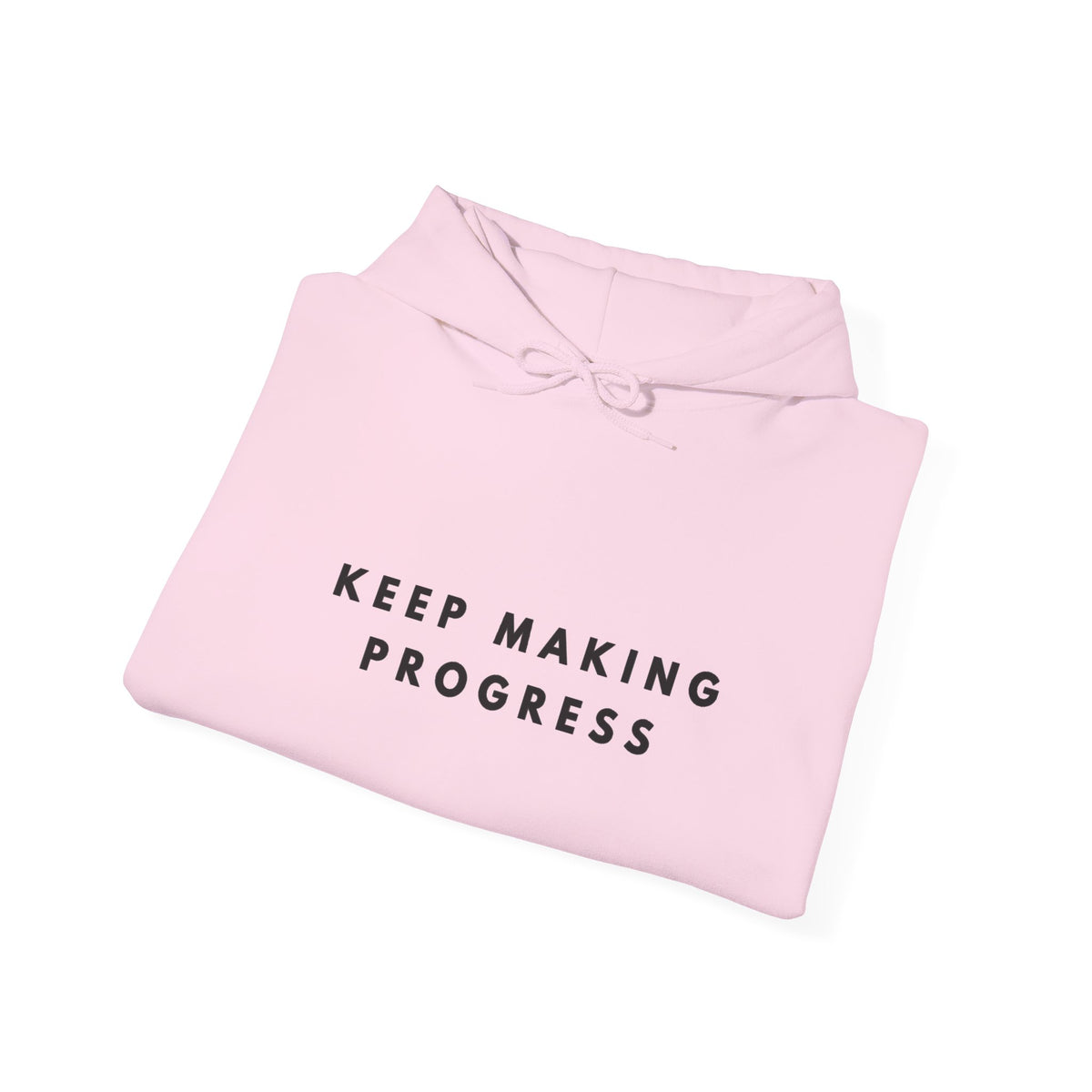 Keep Making Progress Inspirational Hoodie
