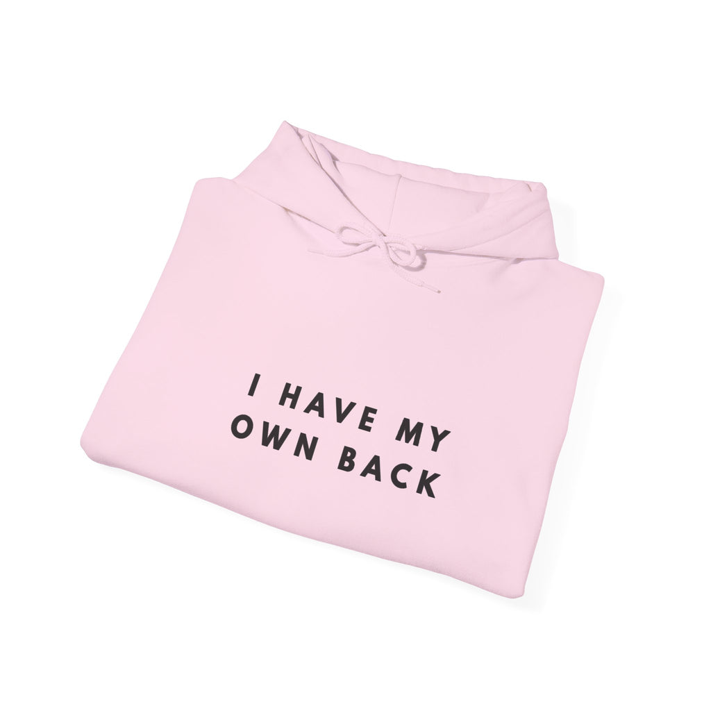 I Have My Own Back Inspirational Hoodie